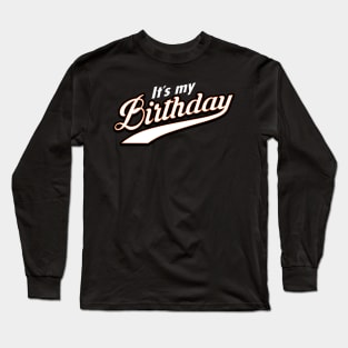 Birthday Bday Typography Gift For Birthday Celebrants Long Sleeve T-Shirt